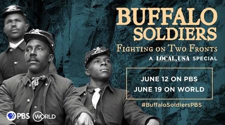 Video thumbnail: Local, USA Buffalo Soldiers: Fighting on Two Fronts | Preview