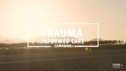 Trauma Informed Care Campaign