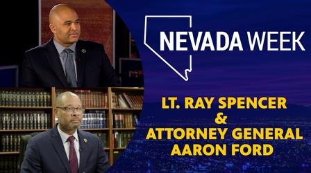 Video thumbnail: Nevada Week Lt. Ray Spencer Interview and AG Aaron Ford Interview
