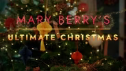 TRAILER | MBXM | Mary Berry's Ultimate Christmas