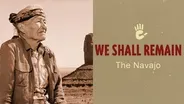 We Shall Remain the Navajo