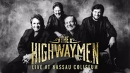 The Highwaymen Live at Nassau Coliseum | Preview