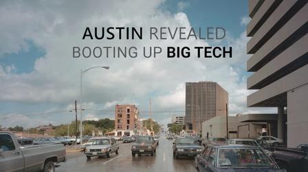 Video thumbnail: Austin Revealed Austin Revealed: Booting Up Big Tech