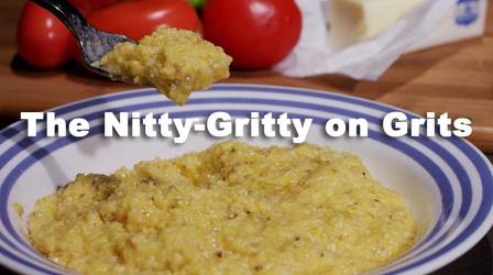 Video thumbnail: Nourish The Nitty-Gritty on Grits