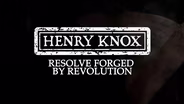 Henry Knox: Resolve Forged by Revolution