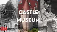 On Location with the Castle Museum
