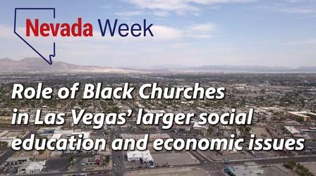 Video thumbnail: Nevada Week Black Churches in Las Vegas Part 2