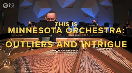 Video thumbnail: Stage This Is Minnesota Orchestra: Outliers and Intrigue | Preview