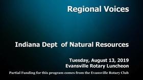 Video thumbnail: Evansville Rotary Club Regional Voices: Indiana Department of Resources