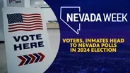 Voters, inmates head to Nevada polls in 2024 election