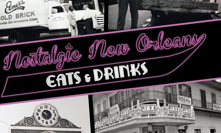 Nostalgic New Orleans Eats and Drinks