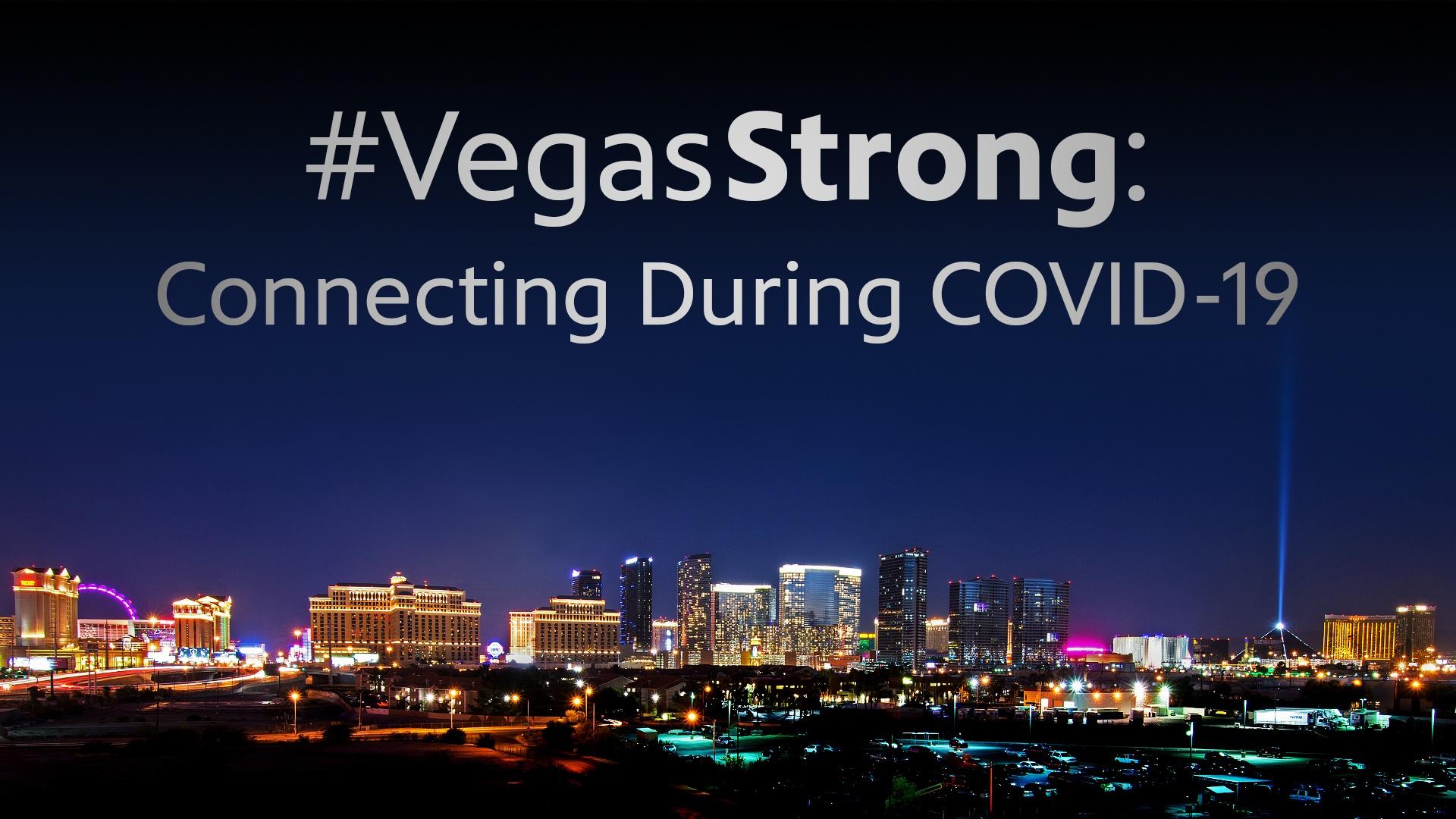 #VegasStrong: Connecting During COVID-19