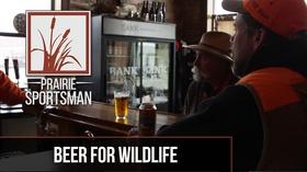 Video thumbnail: Prairie Sportsman Beer for Wildlife