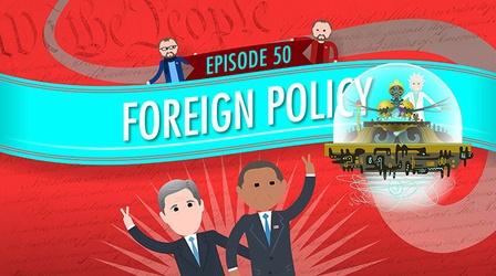 Video thumbnail: Crash Course Government and Politics Foreign Policy: Crash Course Government and Politics #50