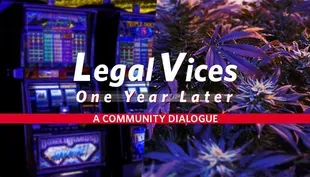 Legal Vices—One Year Later: A Community Dialogue