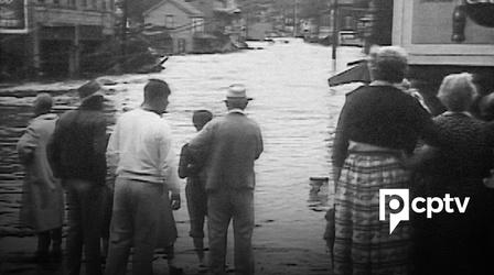 Video thumbnail: The Connecticut Experience The Flood of '55