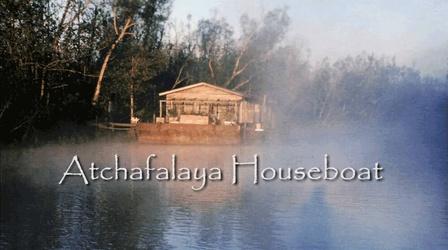 Video thumbnail: Louisiana Public Broadcasting Presents Atchafalaya Houseboat