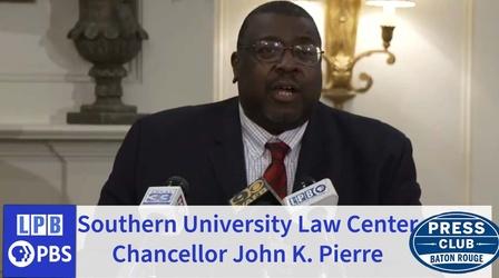 Video thumbnail: Press Club Southern Law Chancellor | John K. Pierre | 02/14/2022
