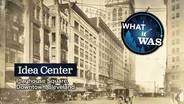 What It Was: The Idea Center in Cleveland