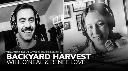 Video thumbnail: Traverse Talks with Sueann Ramella Backyard Harvest - Conversation Highlights