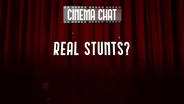Cinema Chat: Stunts