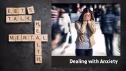 Dealing with Anxiety
