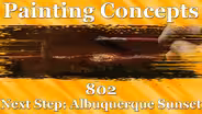 Painting Concepts 802: Next Step "Albuquerque Sunset"