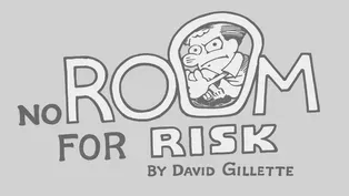 David Gillette Essay | No Room For Risk
