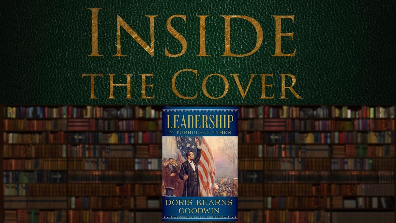 Leadership: In Turbulent Times by Doris Kearns Goodwin