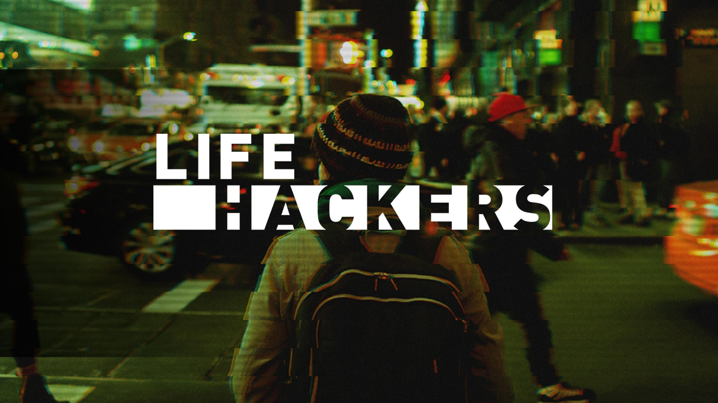 Life Hackers