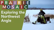 Exploring The Northwest Angle