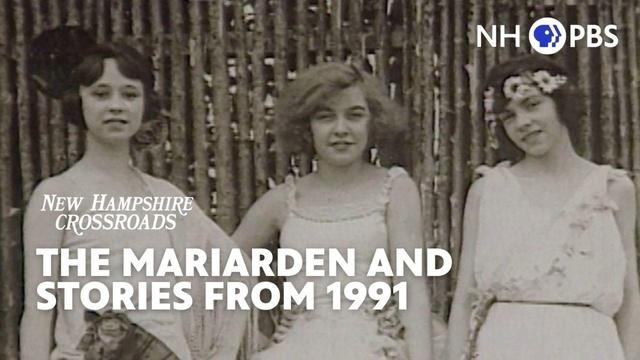 NH Crossroads | The Mariarden and Stories from 1991
