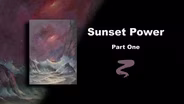 Sunset Power Part I