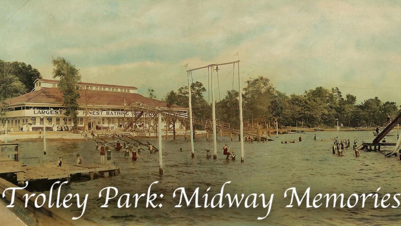 Trolley Park: Midway Memories