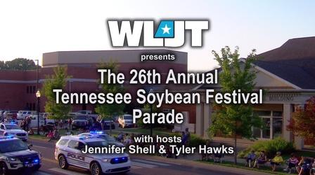Video thumbnail: West TN PBS Specials 2019 Tennessee Soybean Festival Parade