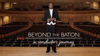 Beyond the Baton: A Conductor's Journey