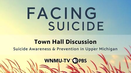 Video thumbnail: WNMU Specials Facing Suicide: Town Hall Discussion