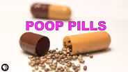 How (and Why) to Make a Pill Out of Poop