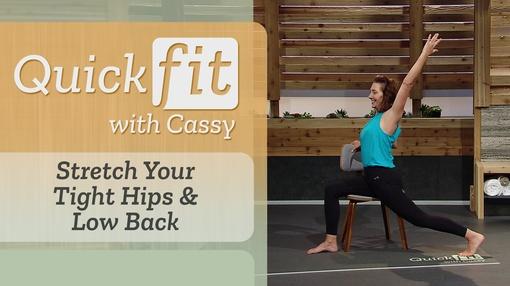 Quick Fit with Cassy : Stretch Your Tight Hips & Low Back