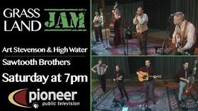 Video thumbnail: Grassland Jam S4 Ep 13: Art Stevenson & High Water / Sawtooth Brothers