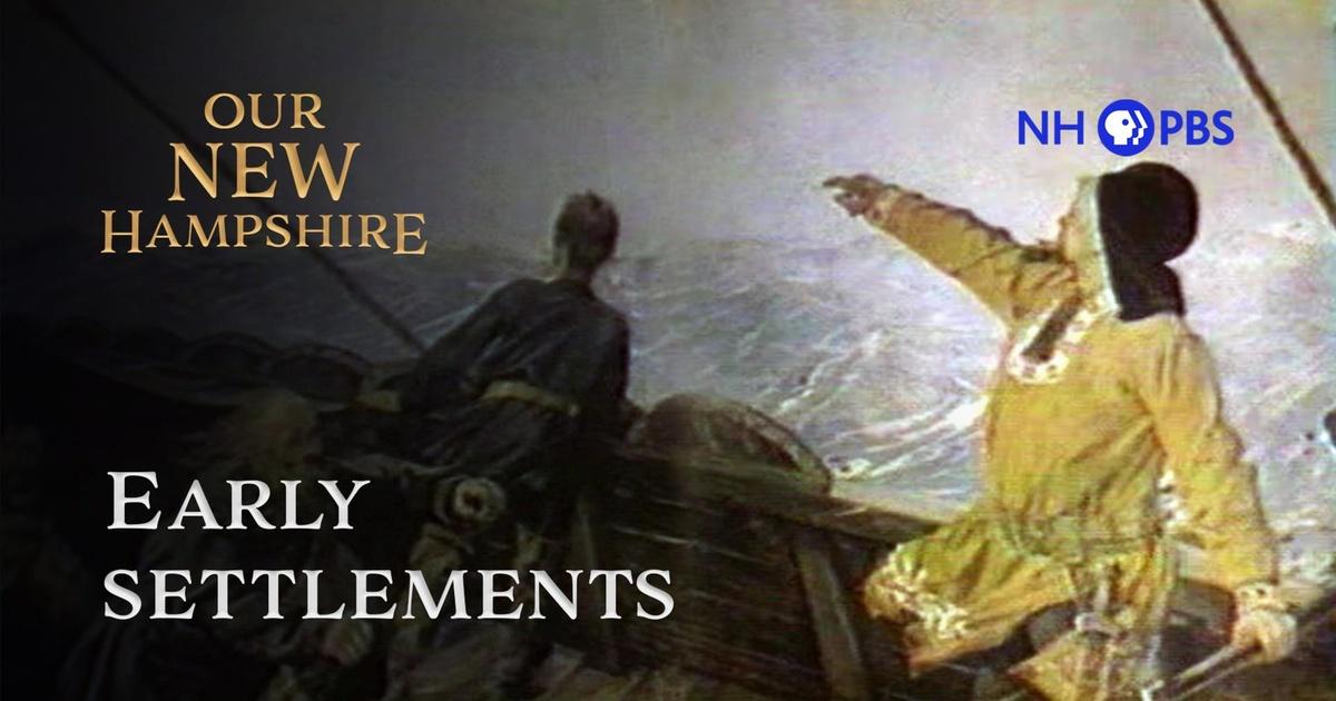 Our New Hampshire | Early Settlements | Episode 3