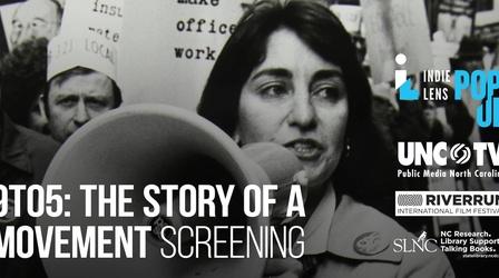Video thumbnail: PBS North Carolina Specials Discussion | 9to5: The Story of a Movement Independent Lens