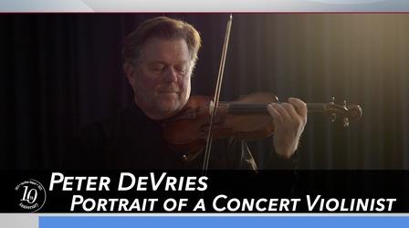 Video thumbnail: Carolina Impact Peter DeVries: Portrait of a Concert Violinist