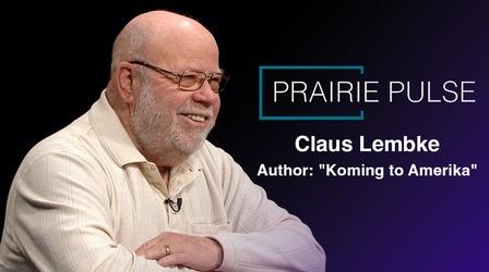 Video thumbnail: Prairie Pulse Prairie Pulse 1913: Claus Lembke and ELSKA
