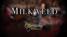 Video thumbnail: Expressions Milkweed