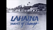 Lahaina: Waves of Change