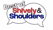 Best of Shively & Shoulders