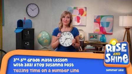 Video thumbnail: Rise and Shine Math Susanna Post Telling Time on a Number Line