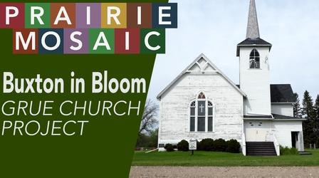 Video thumbnail: Prairie Public Shorts Buxton in Bloom: Grue Church Project