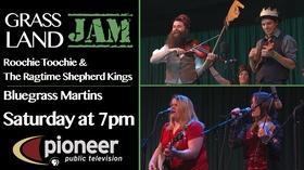 Video thumbnail: Grassland Jam S4 Ep 11: Roochie Toochie / Bluegrass Martins